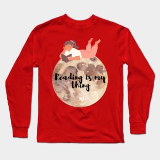 Reading is my thing Long Sleeve T-Shirt